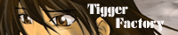 Tigger Factory