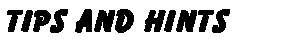 tipsnhint.gif (1507 bytes)